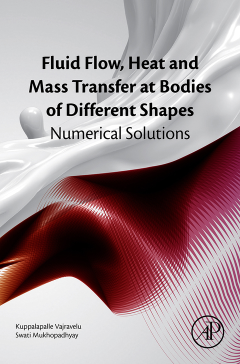 Cover image for book Fluid Flow, Heat and Mass Transfer at Bodies of Different Shapes: Numerical Solutions