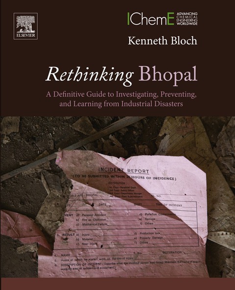 Cover image for book Rethinking Bhopal: A Definitive Guide to Investigating, Preventing, and Learning from Industrial Disasters
