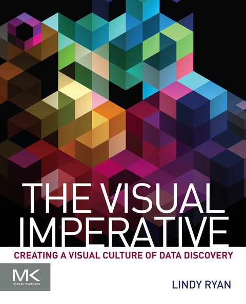 Cover image for book The Visual Imperative: Creating a Visual Culture of Data Discovery