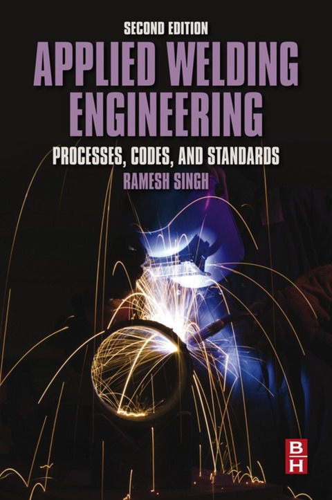 Cover image for book Applied Welding Engineering: Processes, Codes, and Standards
