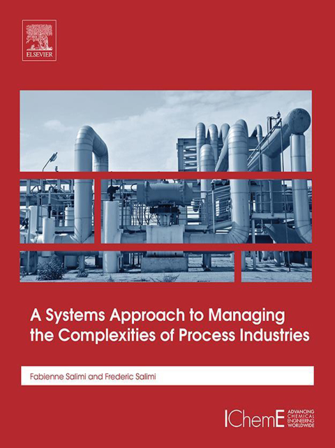 Cover image for book A Systems Approach to Managing the Complexities of Process Industries