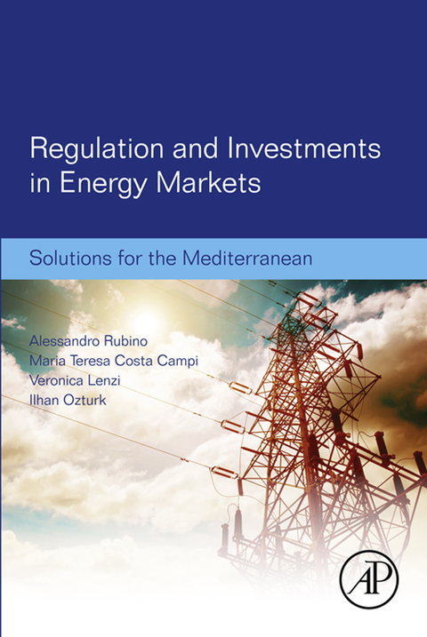 Cover image for book Regulation and Investments in Energy Markets: Solutions for the Mediterranean