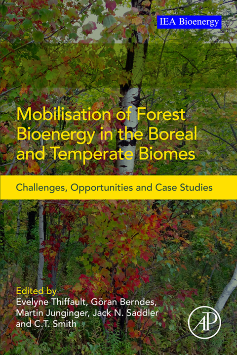 Cover image for book Mobilisation of Forest Bioenergy in the Boreal and Temperate Biomes: Challenges, Opportunities and Case Studies