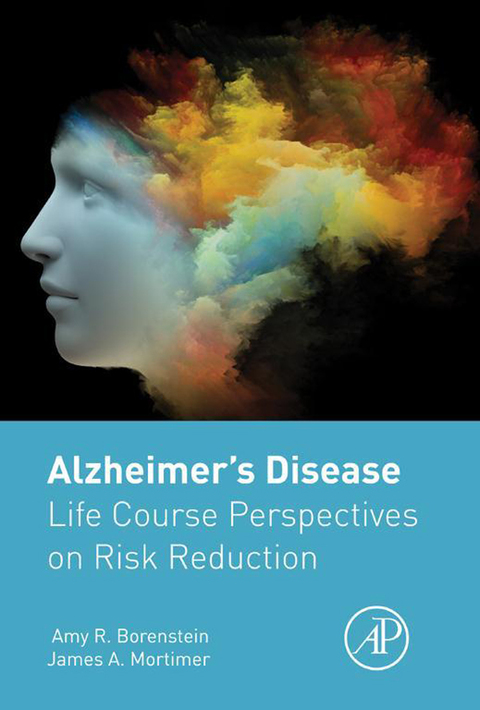 Cover image for book Alzheimer's Disease: Life Course Perspectives on Risk Reduction