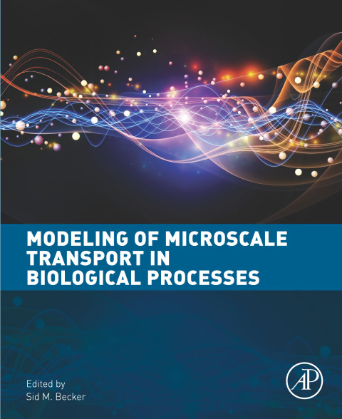 Cover image for book Modeling of Microscale Transport in Biological Processes