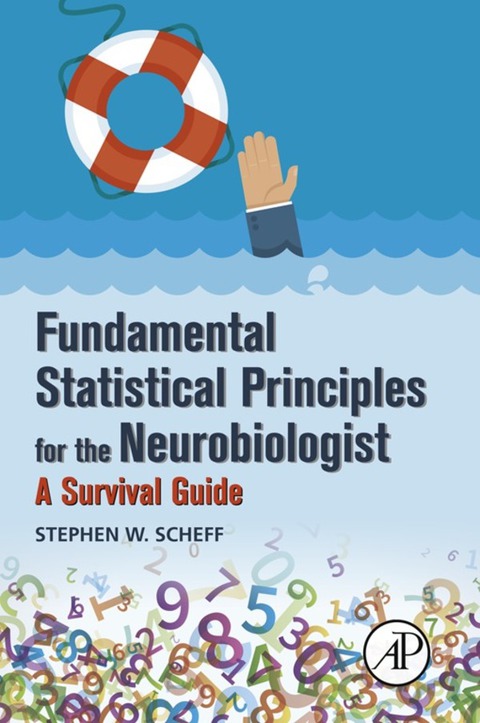 Cover image for book Fundamental Statistical Principles for the Neurobiologist: A Survival Guide
