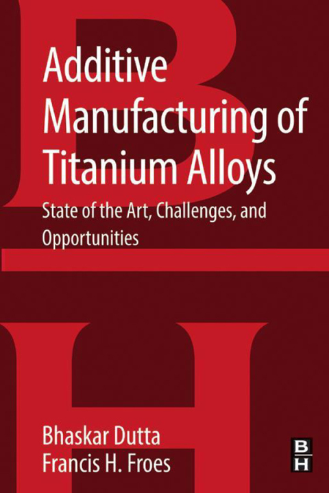 Cover image for book Additive Manufacturing of Titanium Alloys