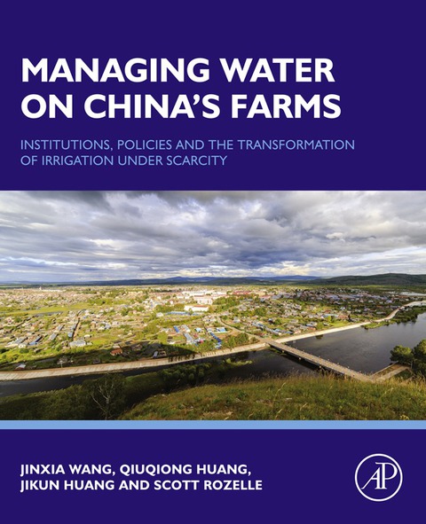 Cover image for book Managing Water on China's Farms: Institutions, Policies and the Transformation of Irrigation under Scarcity