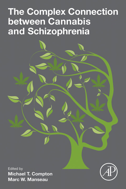 Cover image for book The Complex Connection between Cannabis and Schizophrenia