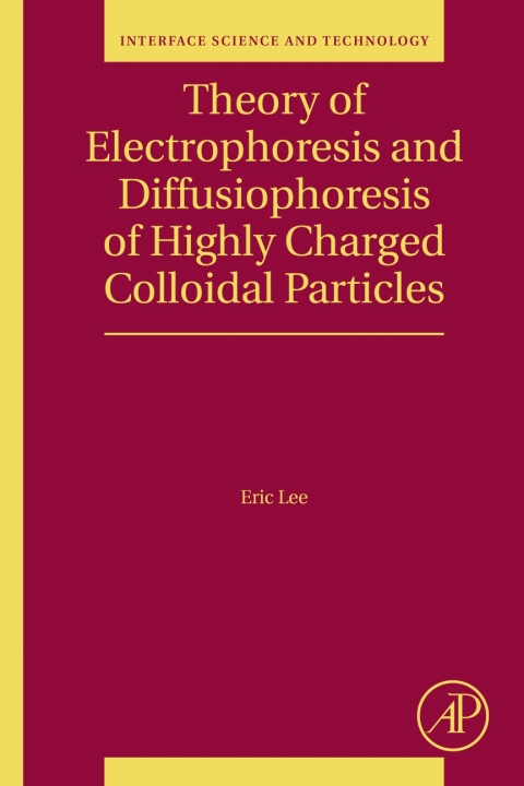 Cover image for book Theory of Electrophoresis and Diffusiophoresis of Highly Charged Colloidal Particles