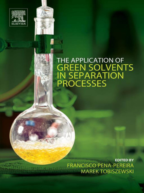 Cover image for book The Application of Green Solvents in Separation Processes