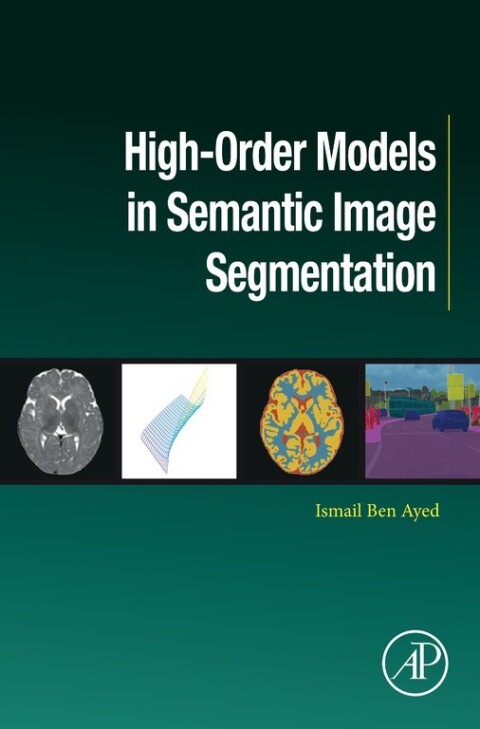 Cover image for book High-Order Models in Semantic Image Segmentation