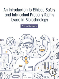 An Introduction to Ethical, Safety and Intellectual Property Rights Issues  in Biotechnology | 9780128092316, 9780128092514 | VitalSource