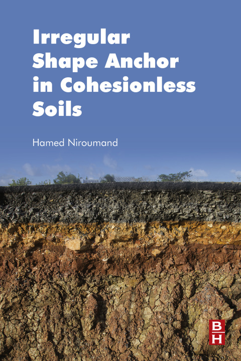 Cover image for book Irregular Shape Anchor in Cohesionless Soils