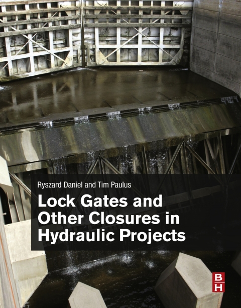 Lock Gates and Other Closures in Hydraulic Projects 