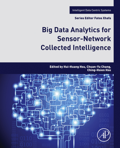 Cover image for book Big Data Analytics for Sensor-Network Collected Intelligence