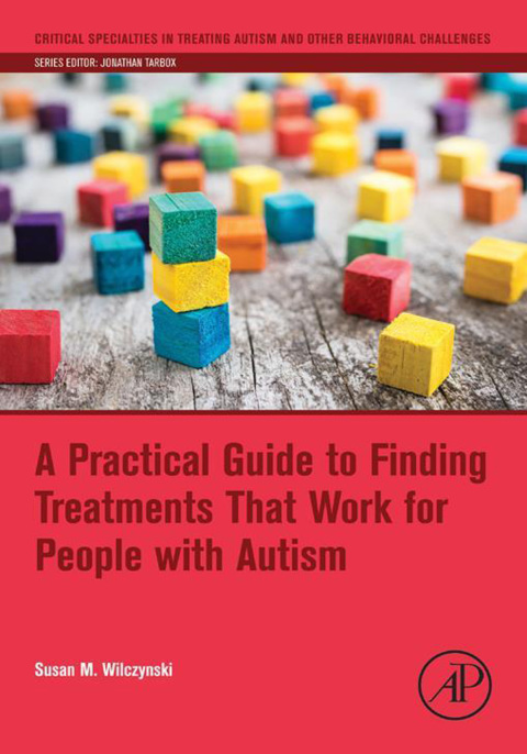 Cover image for book A Practical Guide to Finding Treatments That Work for People with Autism