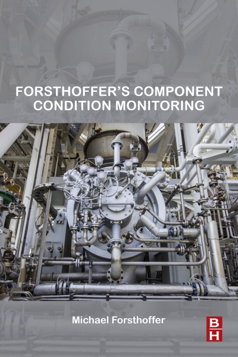 Cover image for book Forsthoffer’s Component Condition Monitoring