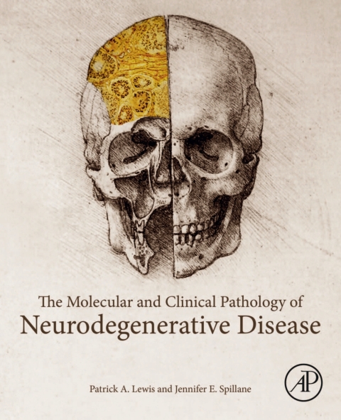 The Molecular and Clinical Pathology of Neurodegenerative Disease 