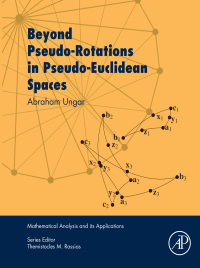 صورة الغلاف: Beyond Pseudo-Rotations in Pseudo-Euclidean Spaces 9780128117736