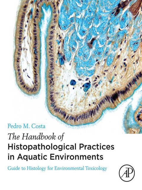 Cover image for book The Handbook of Histopathological Practices in Aquatic Environments