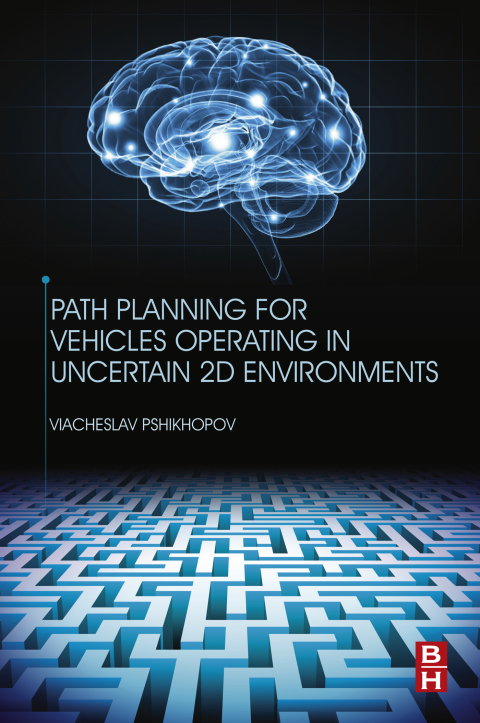 Cover image for book Path Planning for Vehicles Operating in Uncertain 2D Environments