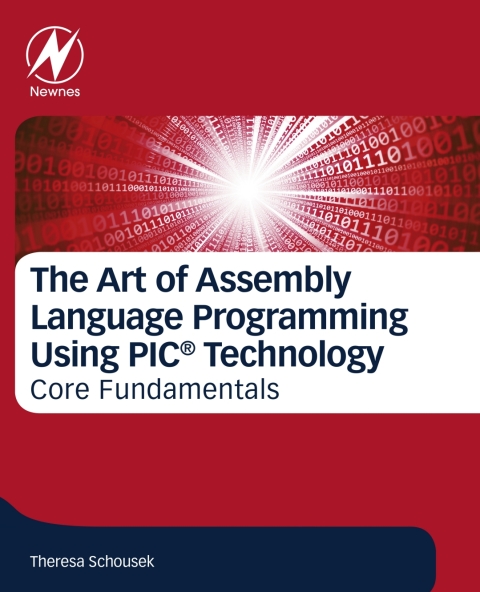Cover image for book The Art of Assembly Language Programming Using PIC® Technology