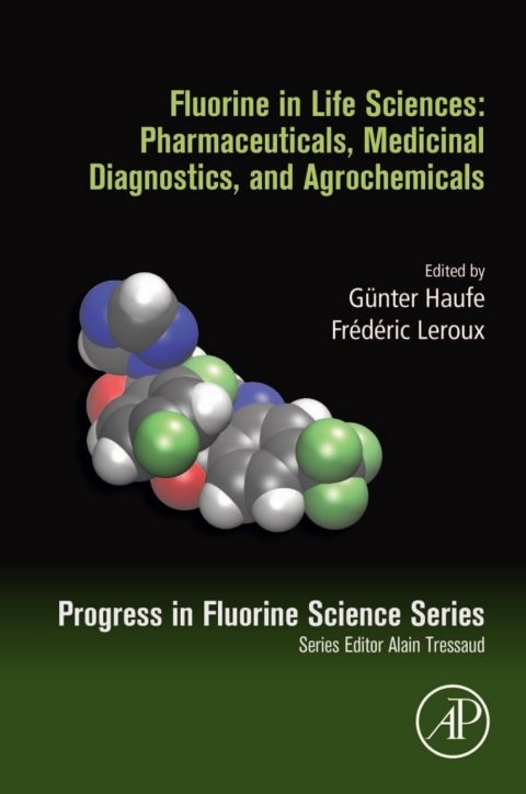 Cover image for book Fluorine in Life Sciences: Pharmaceuticals, Medicinal Diagnostics, and Agrochemicals