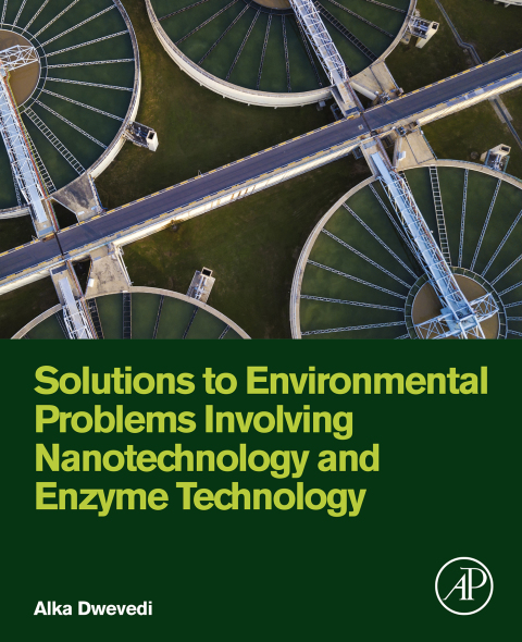 Cover image for book Solutions to Environmental Problems Involving Nanotechnology and Enzyme Technology