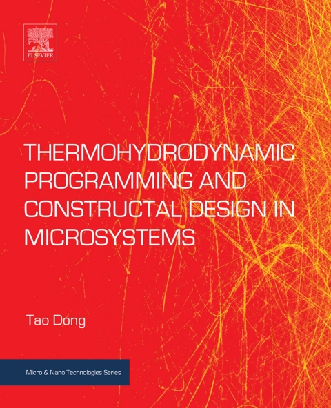 Cover image for book Thermohydrodynamic Programming and Constructal Design in Microsystems