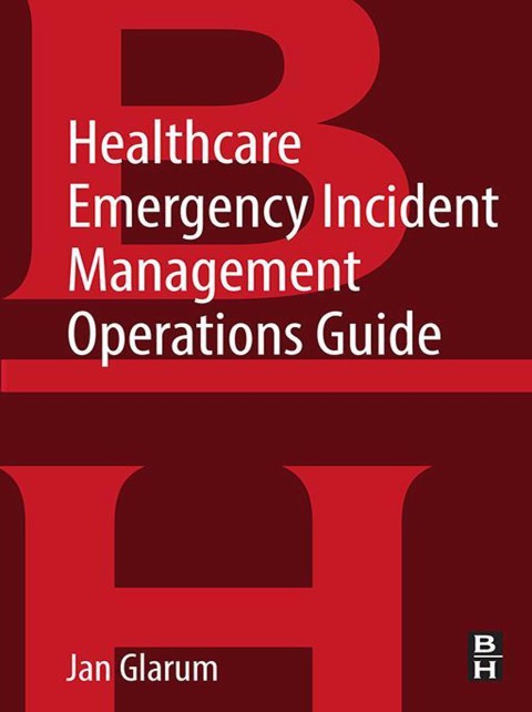 Cover image for book Healthcare Emergency Incident Management Operations Guide
