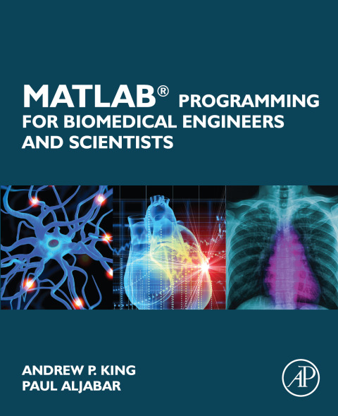 MATLAB Programming for Biomedical Engineers and Scientists 