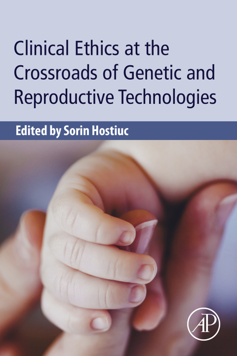 Cover image for book Clinical Ethics at the Crossroads of Genetic and Reproductive Technologies