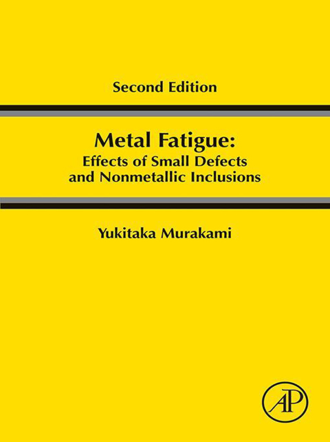 Cover image for book Metal Fatigue: Effects of Small Defects and Nonmetallic Inclusions