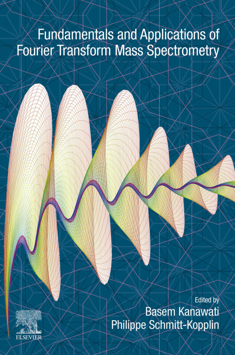 Cover image for book Fundamentals and Applications of Fourier Transform Mass Spectrometry