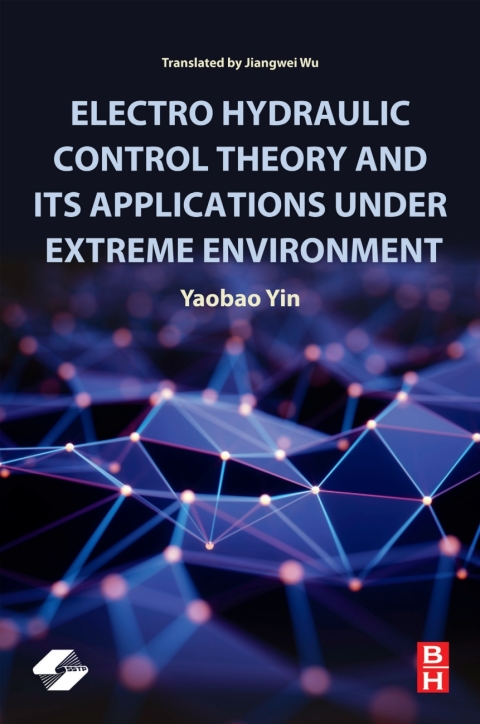 Cover image for book Electro Hydraulic Control Theory and Its Applications Under Extreme Environment