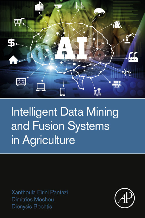 Cover image for book Intelligent Data Mining and Fusion Systems in Agriculture