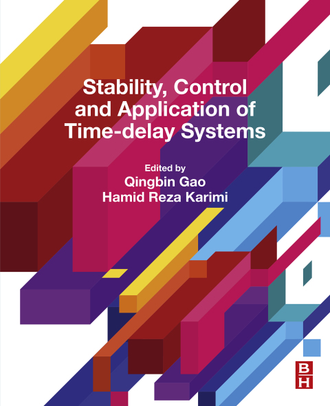 Cover image for book Stability, Control and Application of Time-Delay Systems