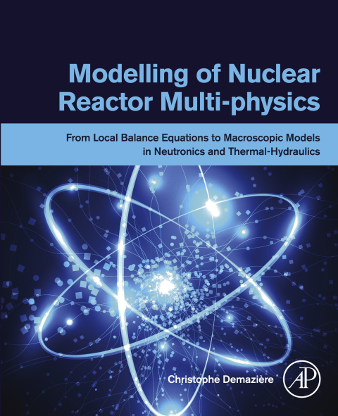 Cover image for book Modelling of Nuclear Reactor Multi-physics