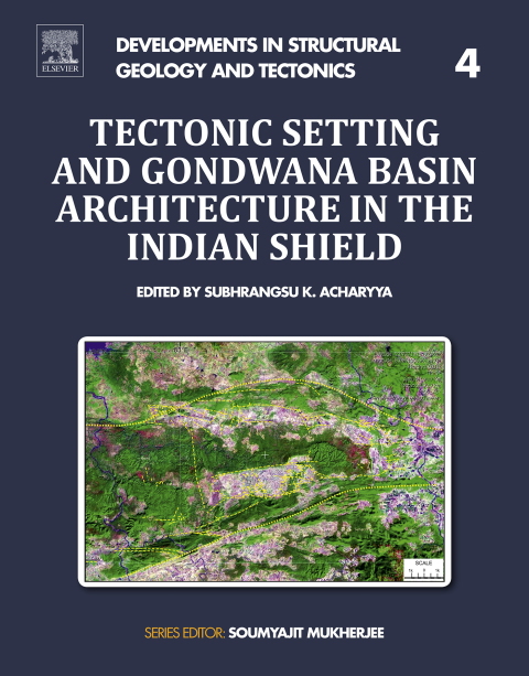 Cover image for book Tectonic Setting and Gondwana Basin Architecture in the Indian Shield