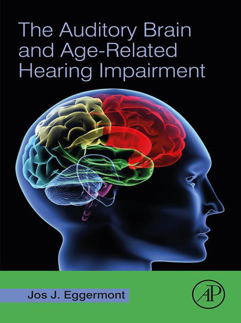 Cover image for book The Auditory Brain and Age-Related Hearing Impairment