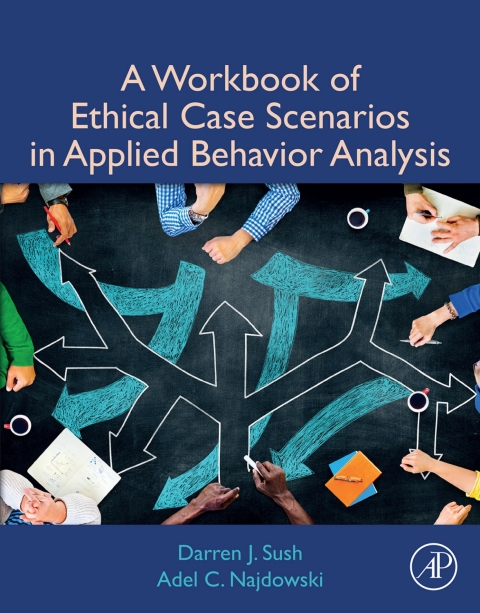 Cover image for book A Workbook of Ethical Case Scenarios in Applied Behavior Analysis