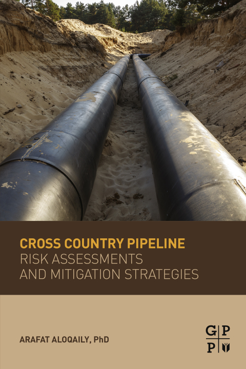 Cover image for book Cross Country Pipeline Risk Assessments and Mitigation Strategies