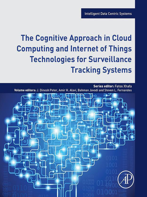 Cover image for book The Cognitive Approach in Cloud Computing and Internet of Things Technologies for Surveillance Tracking Systems