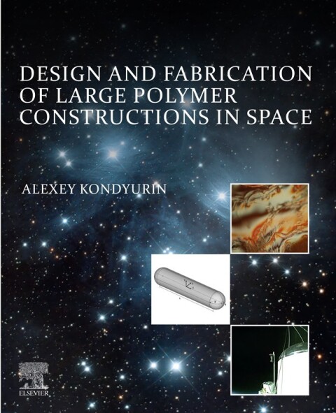 Cover image for book Design and Fabrication of Large Polymer Constructions in Space