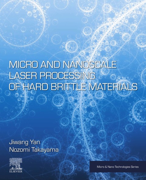 Cover image for book Micro and Nanoscale Laser Processing of Hard Brittle Materials