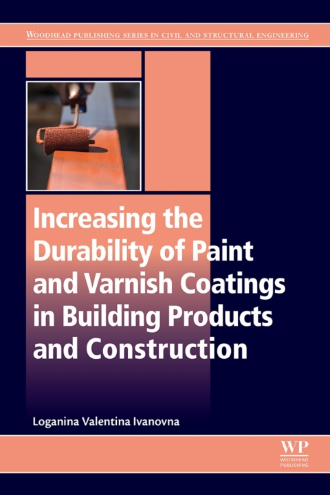 Cover image for book Increasing the Durability of Paint and Varnish Coatings in Building Products and Construction
