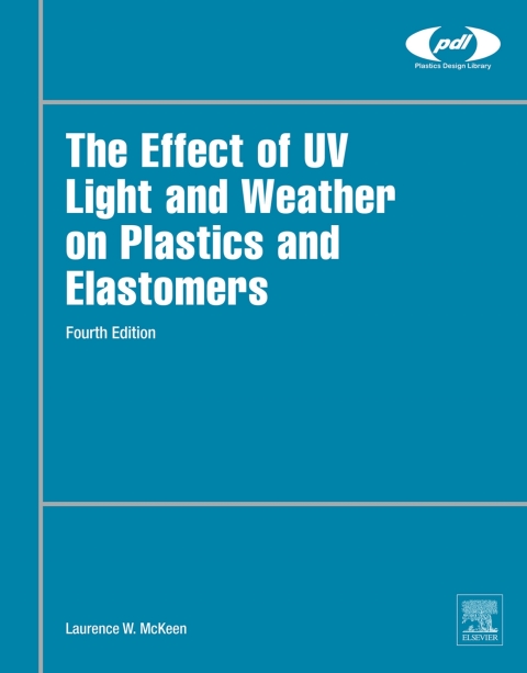The Effect of UV Light and Weather on Plastics and Elastomers 