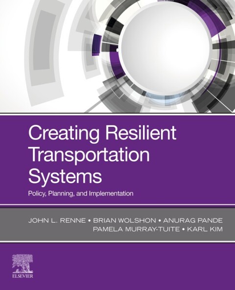 Cover image for book Creating Resilient Transportation Systems
