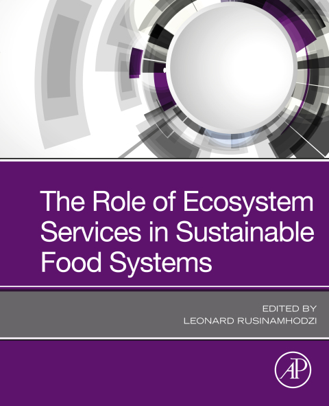 Cover image for book The Role of Ecosystem Services in Sustainable Food Systems